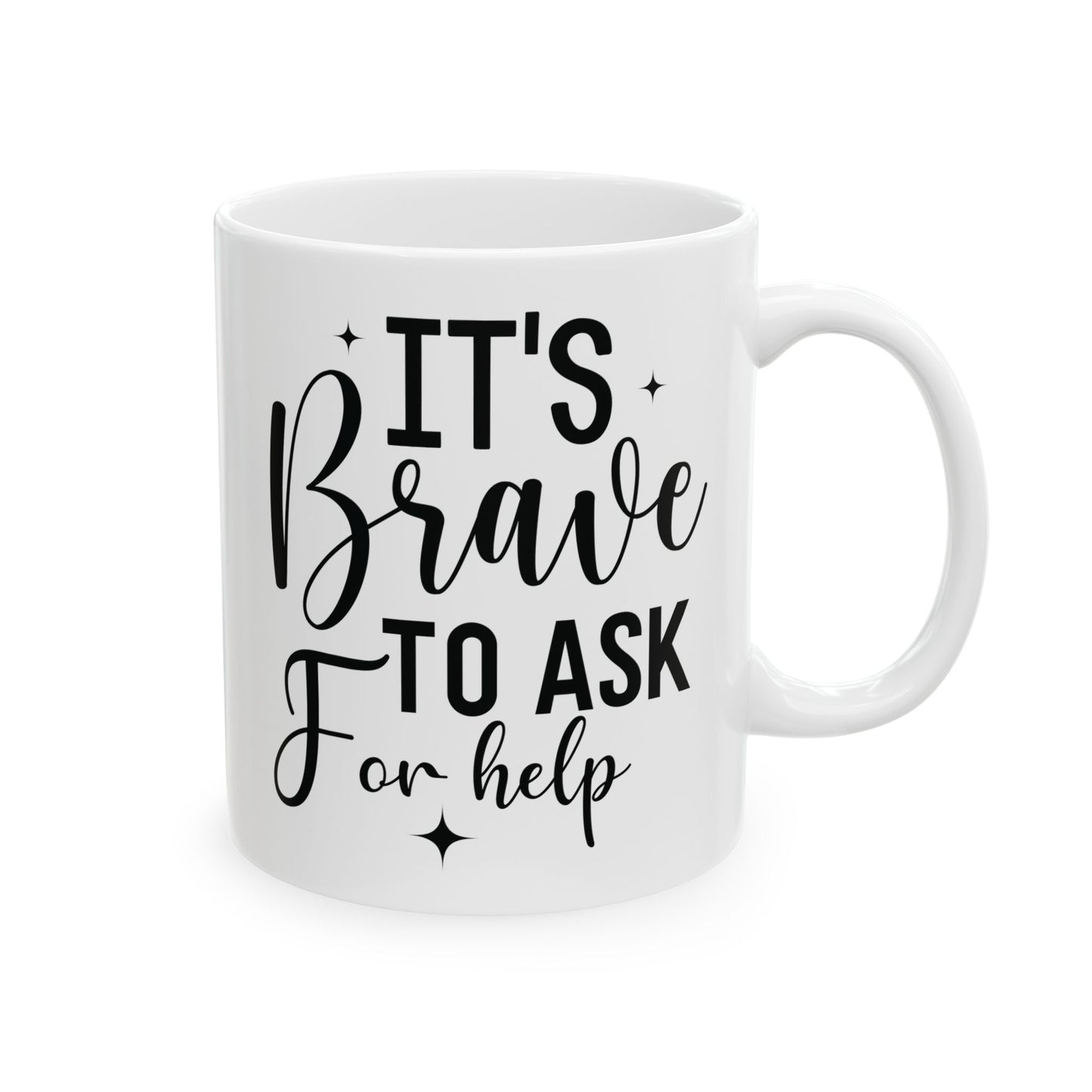 It's Brave to ask for help Mental Health Quote Coffee Cup (11oz & 15oz)