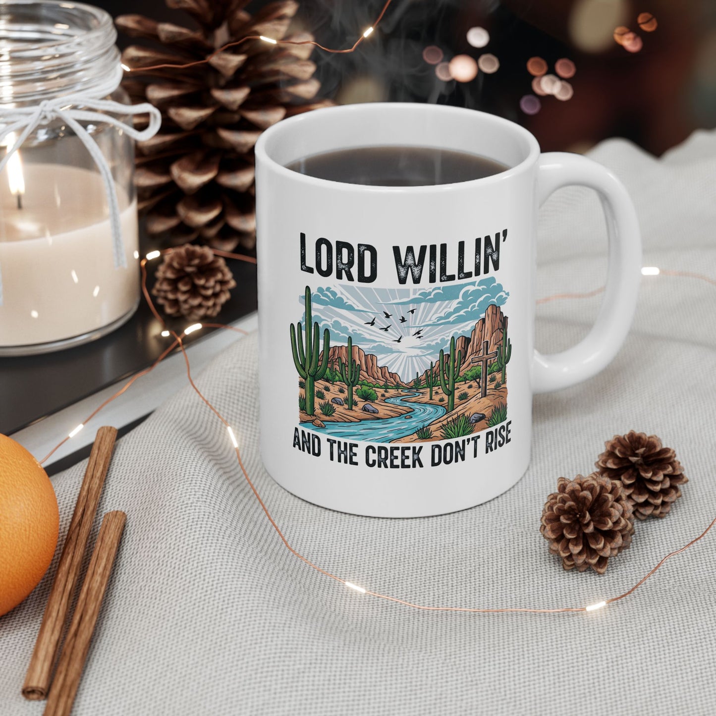 Lord Willin' & the creek Ceramic Mug, (11oz, 15oz)