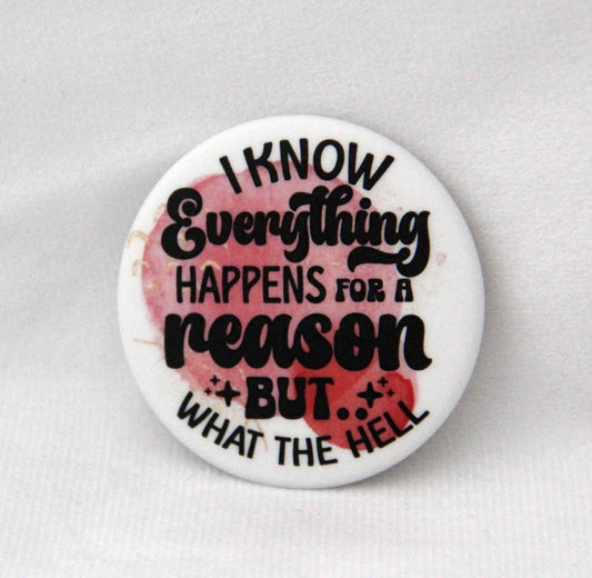 I know everything happens for a reason...