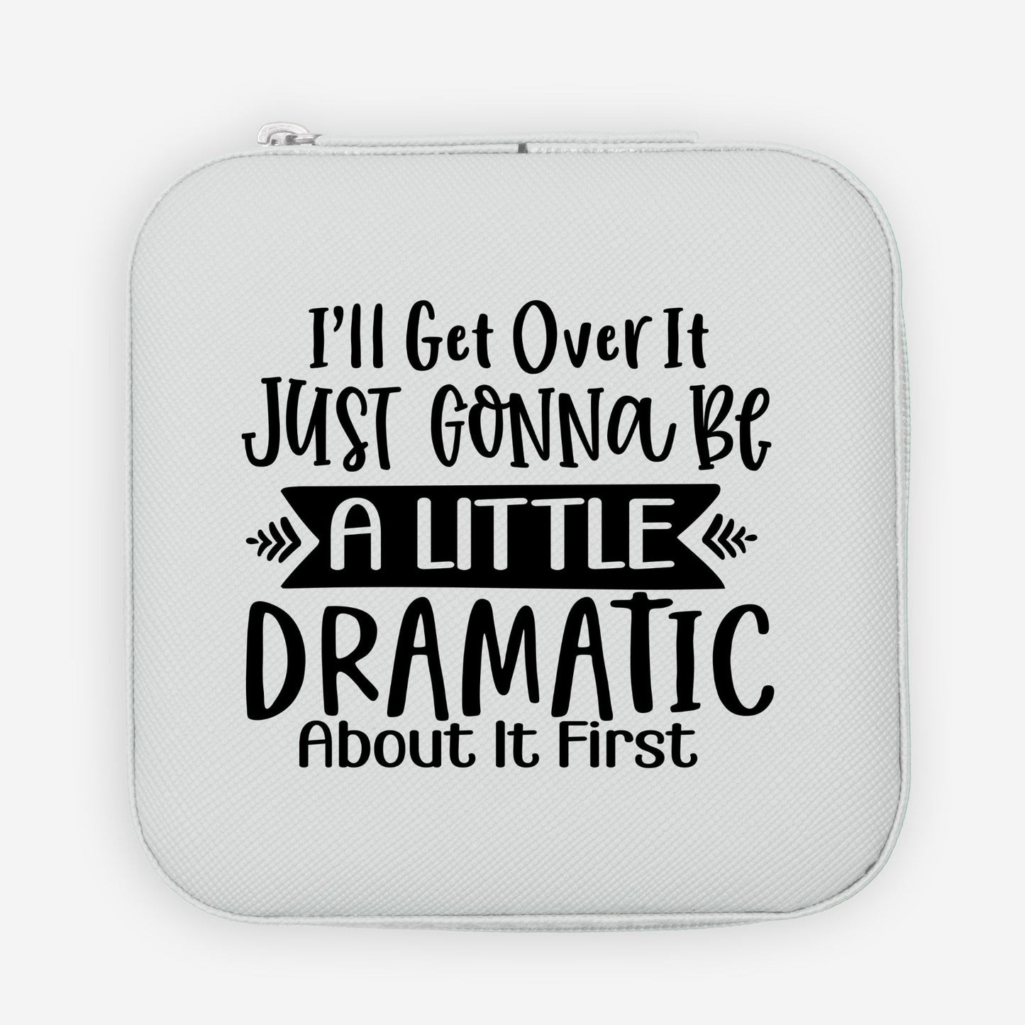 I'll get over it dramatic Jewelry Travel Case