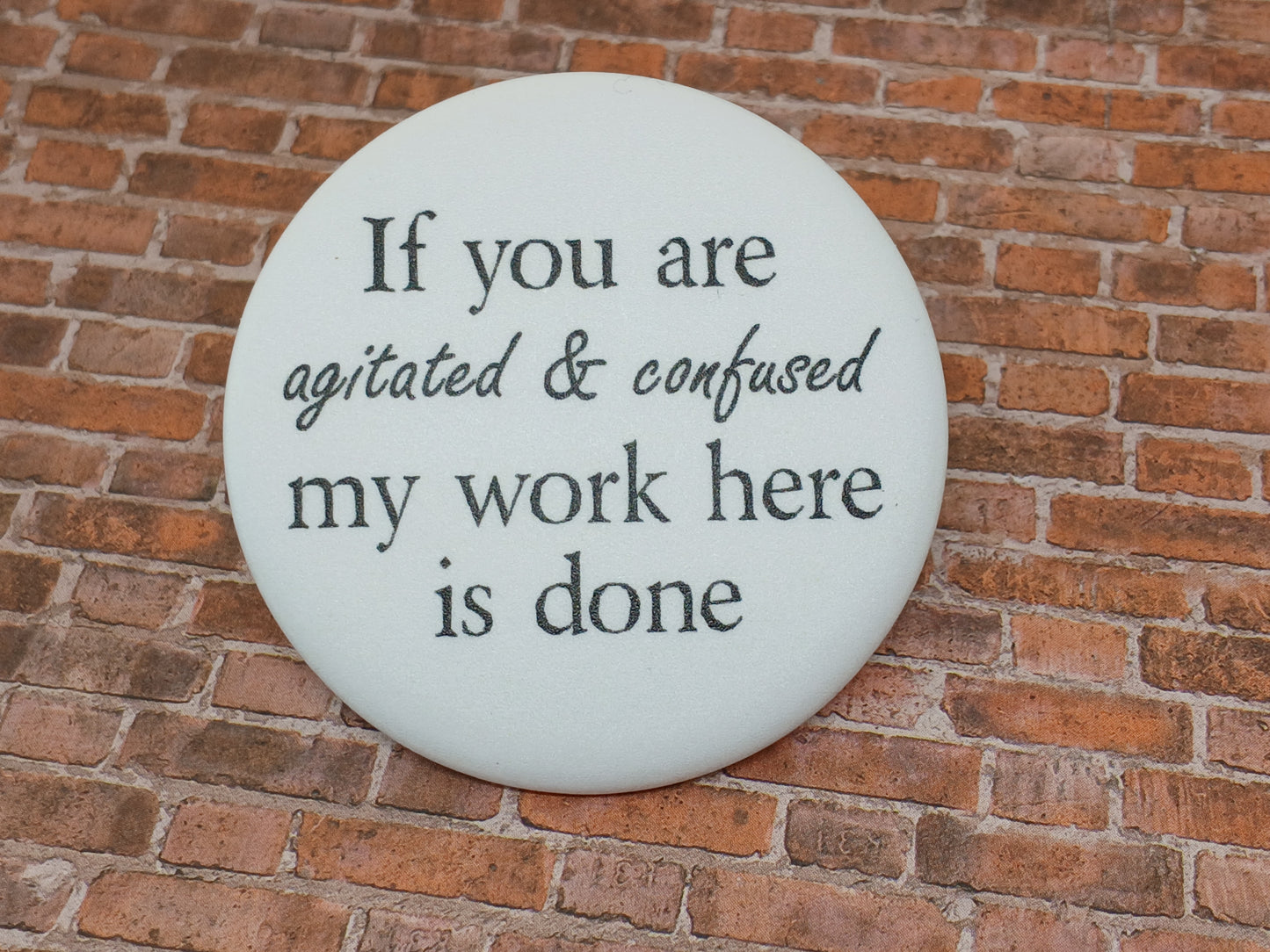 If you are agitated & confused...